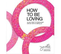 Danielle LaPorte How to Be Loving (Copertina rigida)