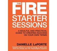 Danielle LaPorte The Fire Starter Sessions (Tascabile)