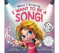 Danielle LaRosa When I Grow Up, I Want to be a Song (Copertina rigida)