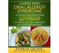Danielle LeBlanc Living with Oral Allergy Syndrome (Tascabile)