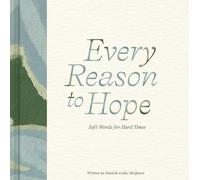 Danielle Leduc McQueen Every Reason to Hope (Copertina rigida)