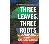 Danielle Legros Georges Three Leaves, Three Roots (Tascabile)