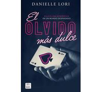 Danielle Lori Auxiliadora Figueroa El olvido más dulce: 1 (Ficción) (Tascabile)
