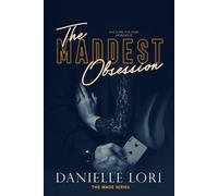 Danielle Lori The Maddest Obsession (Tascabile) Made