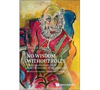Danielle Losman No Wisdom Without Folly: The Extraordinary Life Of F (Tascabile)