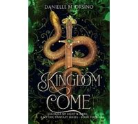Danielle M Orsino Kingdom Come Book 4 (Tascabile)