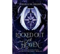 Danielle M Orsino Locked Out of Heaven, Book 1 (Tascabile) Birth of the Fae
