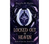 Danielle M Orsino Locked Out of Heaven, Book 1 (Tascabile) Birth of the Fae