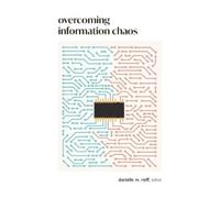 Danielle M. Reiff Overcoming Information Chaos (Tascabile)