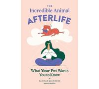 Danielle MacKinnon The Incredible Animal Afterlife (Tascabile)