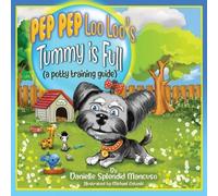 Danielle Mancuso Pep Pep Loo Loo's Tummy is Full (Tascabile)