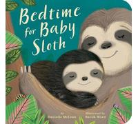 Danielle McLean Bedtime for Baby Sloth (Libro di cartone)