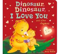 Danielle McLean Dinosaur, Dinosaur, I Love You (Libro di cartone)
