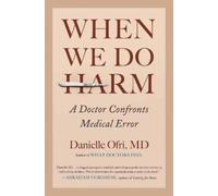 Danielle Ofri When We Do Harm (Tascabile)