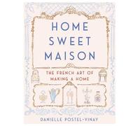 Danielle Postel-Vinay Home Sweet Maison (Copertina rigida)
