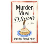 Danielle Postel-Vinay Murder Most Delicious (Copertina rigida)