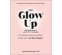 Danielle Richardson The Glow Up Journal (Copertina rigida)