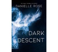 Danielle Rose Dark Descent (Tascabile)