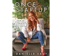 Danielle Sady Once Upon A Startup: How to Start Your e-Commerce Busi (Tascabile)