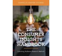 Danielle Sarver Coombs The Consumer Insights Handbook (Tascabile)