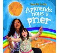 Danielle Sciaky - Apprends-Nous À Prier