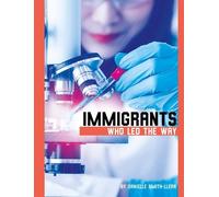 Danielle Smith-Llera Immigrants Who Led the Way (Copertina rigida)