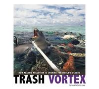 Danielle Smith-Llera Trash Vortex (Copertina rigida) Captured Science History