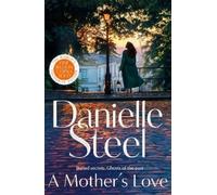 Danielle Steel A Mother’s Love (Copertina rigida)