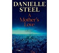 Danielle Steel A Mother's Love (Copertina rigida)