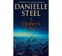 Danielle Steel A Mother's Love (Tascabile)