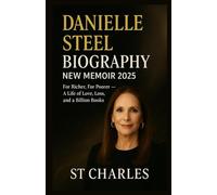 DANIELLE STEEL BIOGRAPHY NEW MEMOIR 2025: For Richer, For Poorer - A Life of Love, Loss, and a Billion Books