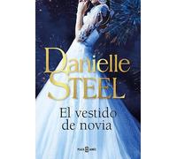 Danielle Steel El vestido de novia / The Wedding Dress (Tascabile)