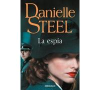 Danielle Steel La espía / Spy (Tascabile)