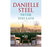 Danielle Steel Never Too Late (Tascabile)