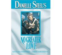 Danielle Steel: No Greater Love