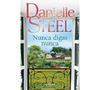 Danielle Steel Nunca digas nunca / Never Say Never (Tascabile)