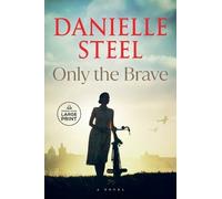 Danielle Steel Only the Brave (Tascabile)