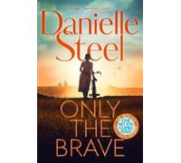 Danielle Steel Only the Brave (Tascabile)