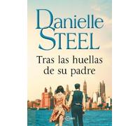 Danielle Steel Tras las huellas de su padre / In His Father's Footst (Tascabile)