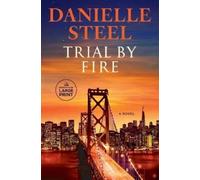 Danielle Steel Trial by Fire (Tascabile)