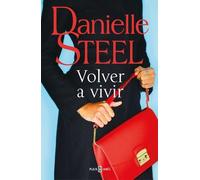 Danielle Steel Volver a vivir / Fall from Grace (Tascabile)