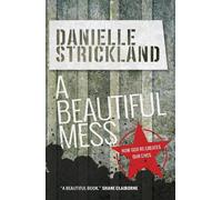 Danielle Strickland A Beautiful Mess (Tascabile)