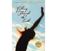 Danielle Trussoni Falling Through the Earth (Tascabile)