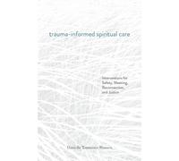 Danielle Tumminio Hansen Trauma-Informed Spiritual Care (Tascabile)