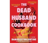 Danielle Valentine The Dead Husband Cookbook (Copertina rigida)