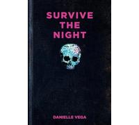 Danielle Vega Survive the Night (Tascabile)