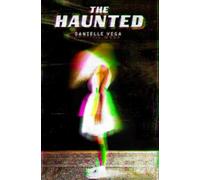Danielle Vega The Haunted (Copertina rigida) Haunted