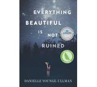 Danielle Younge-Ullman Everything Beautiful Is Not Ruined (Tascabile)