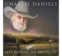 Daniels, Charlie - Let's All Make The Day Count (Wm)