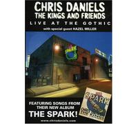 Daniels, Chris & the Kings - Live at the Gothic